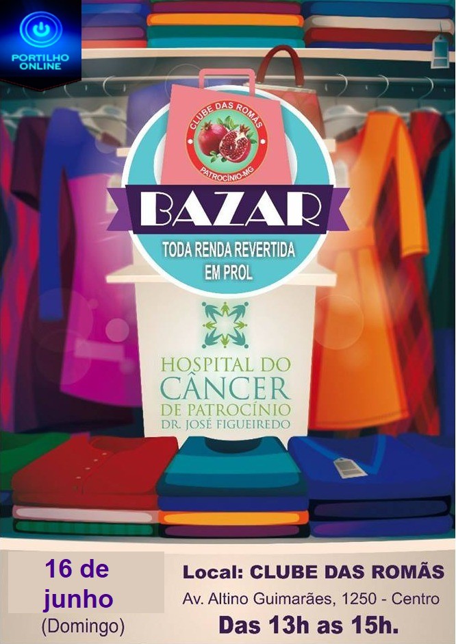 BAZAR BENEFICENTE. Toda a renda  em prol do hospital câncer . É NESTE DOMINGO DIA 16/16/06/2019 NO CLUBE DAS ROMĀS.