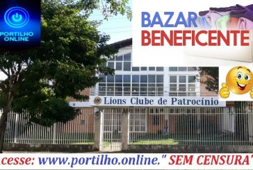 👉👍🙌🙄 😀 BAZAR BENEFICENTE!!! DIA, 07/07/2019 NO LIONS DE PATROCÍNIO.