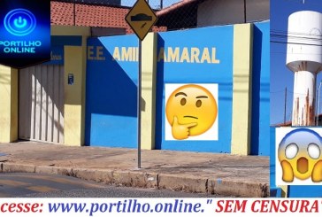 👉👎😠😱🤔🙄😝 AGUA ENFERRUJADA??? Portilho, olha a situação da caixa d’agua da Escola Estadual AMIR AMARAL!!!