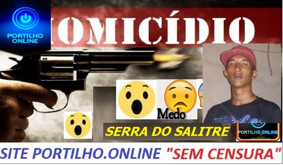 👉🔫⚰🕯😥😭😱🚔🚨  PÁ… PÁ… PÁ… PÁ… PÁ… PÁ… O 32º homicídio é registrado em SERRA DO SALITRE – Homicídio Consumado.