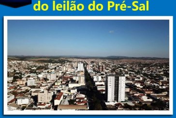 Patrocínio será beneficiada com  mais de 4 milhões do Leilão do Pré sal