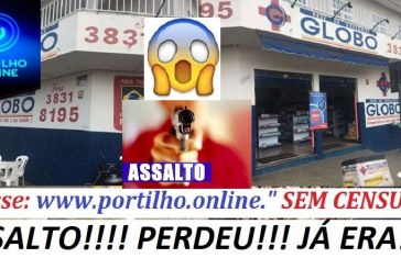 👉😱🚔🚨🔫🤑💰💵😠🚓 ASSALTO!!! PERDEU!!! JÁ ERA!!!DROGARIA GLOBO 4 – MORADA NOVA