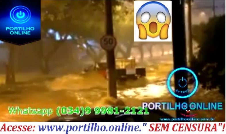 👉⛈🌦🌨⚡😱🌧😳💧TEMPORAL!!! “SALADA DE VIDEOS” DO CAOS POR CAUSA DA CHUVA- PATROCÍNIO MG.