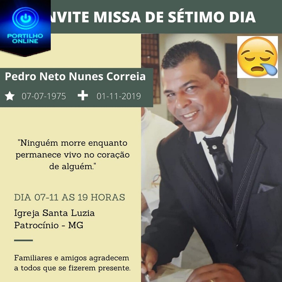 MISSA DE 7º E CONVITE! A FAMÍLIA DE PEDRO NETO NUNES CORREIA CONVIDA…