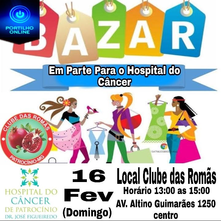 BAZAR BENEFICENTE NO CLUBE DAS ROMÃS, DIA16/02/20. EM PROL DO HOSPITAL DO CANCÊR DE PTC.