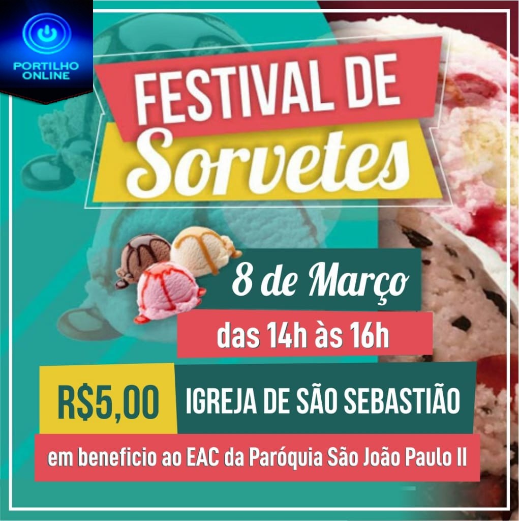 👉🤙👏🍦🍨🍧 FESTIVAL DE SORVETE DIA, 08 DE MARÇO. HORÁRIO DAS 14HS ÁS 16;HS NA IGREJA SÃO SEBASTIÃO.