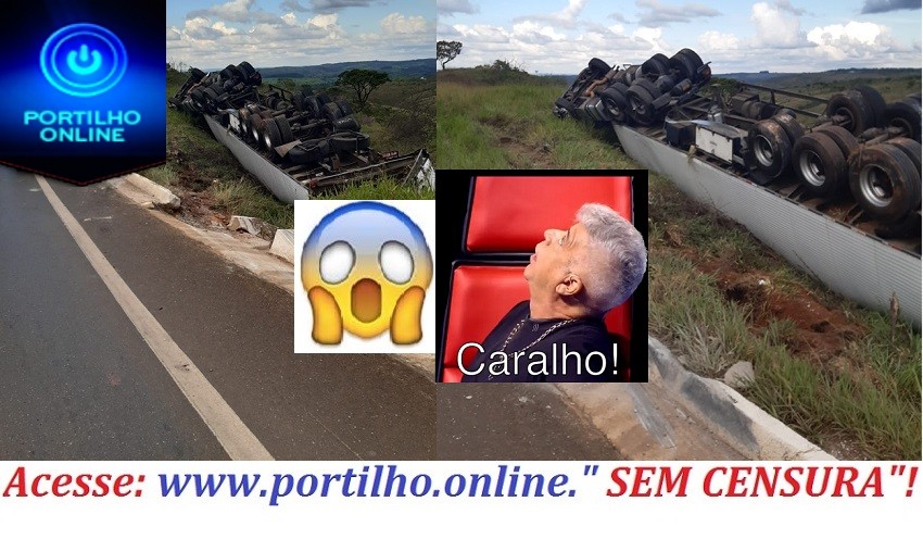 🚨😱🙄🚔🚑🚒CARRETA CARREGADA DE CARNE DE FRANGO TOMBA POUCO PRA FRENTE DO LIXÃO DE SERRA DO SALITRE!