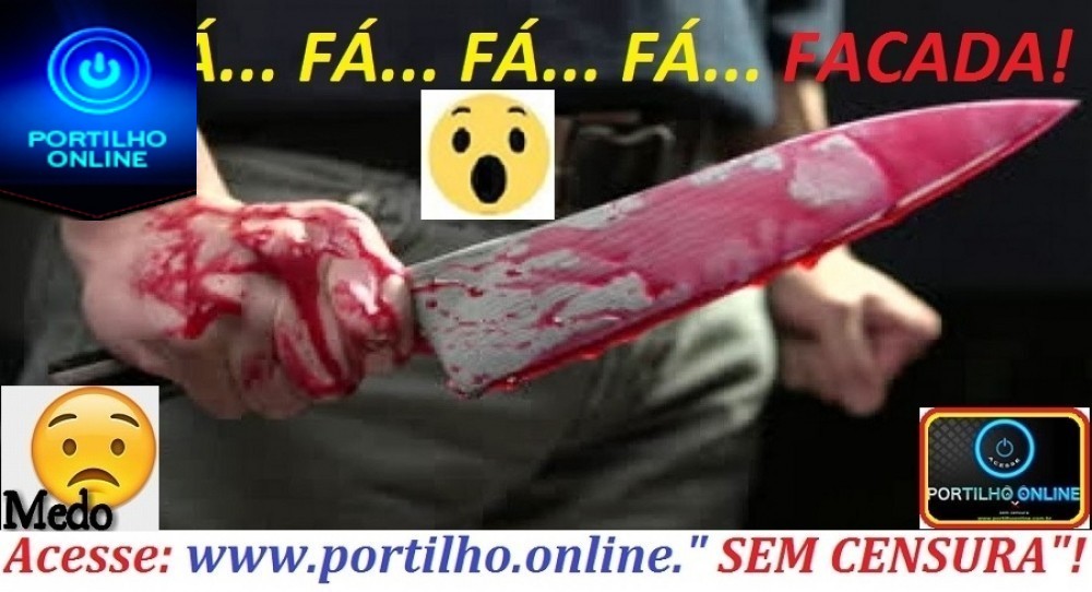 👉⚰🚨🚓🚔🔪🔪🔪🔪⚔Fá… Fá… Fá… Fá… Fá…Facadas no bairro Santo Antônio….  SEGUE…. O LÍDER E FICA MAIS BEM INFORMADO!!!!