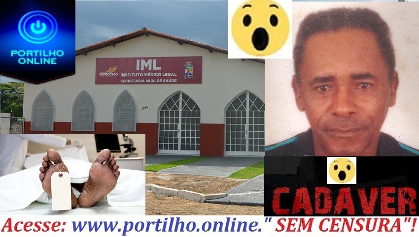 👉🚔🚨⚰🕯😱🙄🤔ENCONTRO DE CADAVER…Diolindo Eustáquio Ferreira (73 anos) IML AGUARDA FAMILIARES PARA EXAMINAR O CORPO!!!!