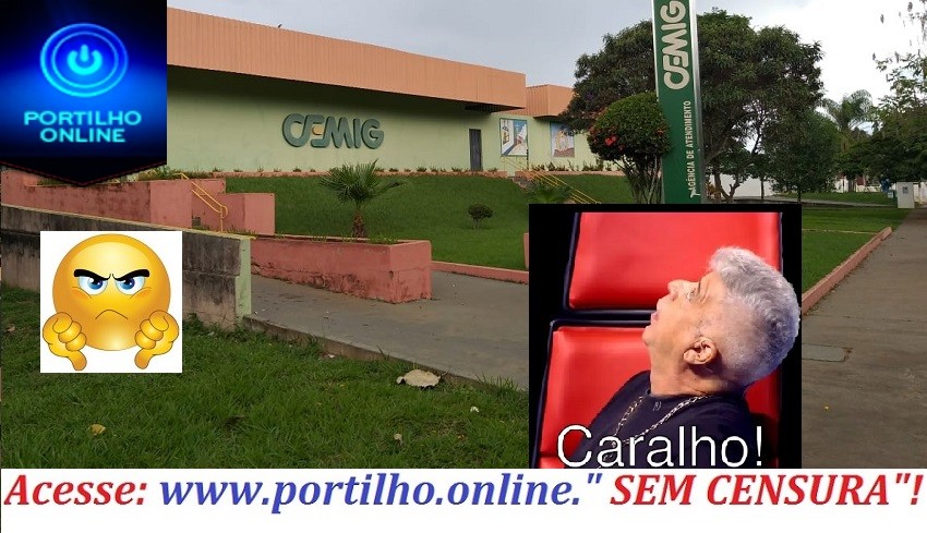 👉🤨😡👎🕯Portilho Cemig está uma vergonha não tem previsão de abrir mais pra manda talão e cortar energia eles são bão!