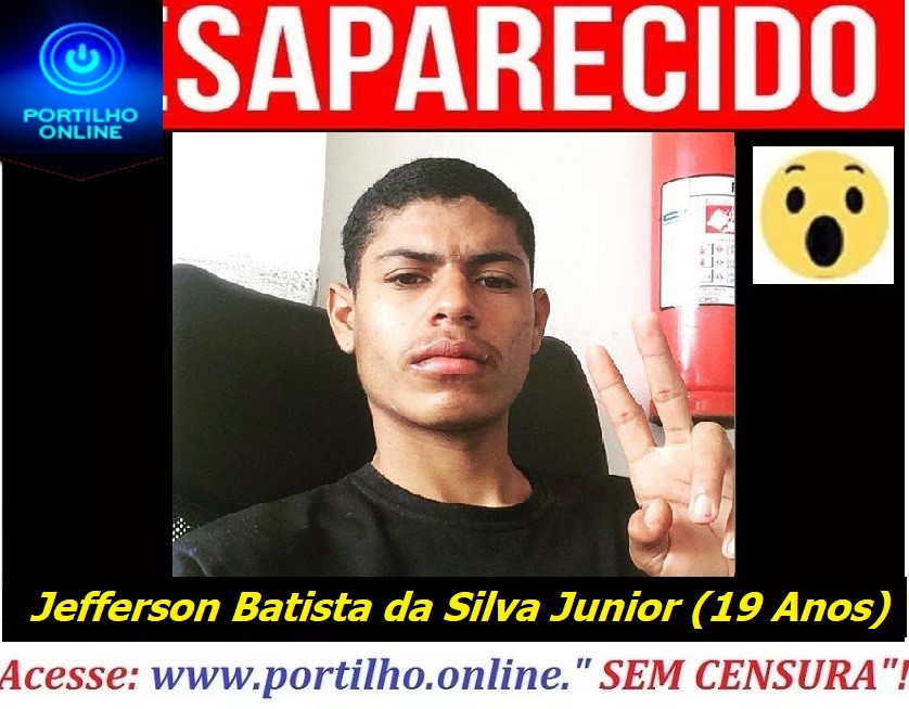 DESAPARECIDO!!! Jefferson Batista da Silva Junior (19 Anos).