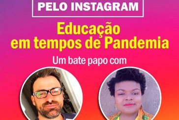 Professor Natanael Diniz e  Pedagoga Revalina Aparecida  promovem live sobre a Educação na pandemia