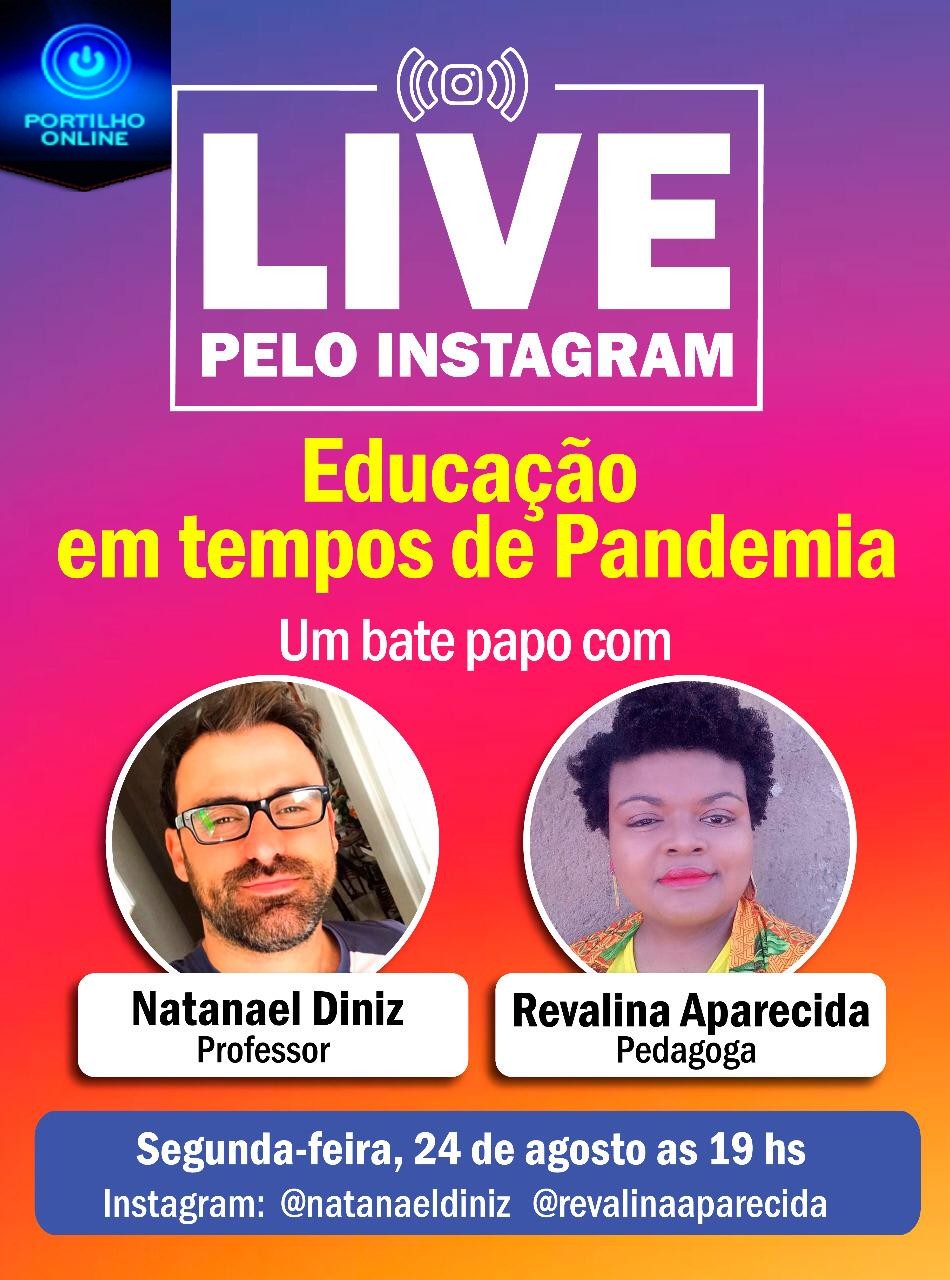 Professor Natanael Diniz e  Pedagoga Revalina Aparecida  promovem live sobre a Educação na pandemia