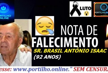 👉⚰🕯😪🙏🕯😭NOTA DE FALECIMENTO E CONVITE:  SR. BRASIL ANTÔNIO ISAAC(92 ANOS)