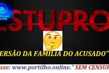 TODOS ” SANTOS”!!!👉😳🙄🤔🤨🤔🕵VERSÃO DA FAMILIA DO ACUSADO DE ESTUPRO DE TEJUCO”!!!