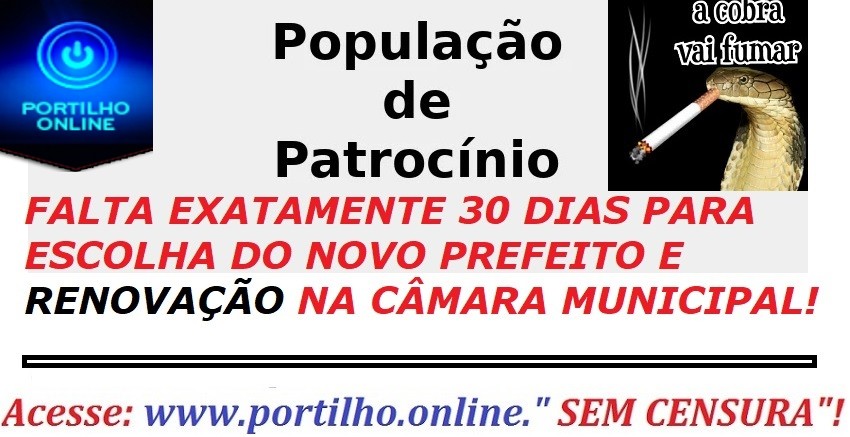 👉🔍✍⚖👉 FALTA EXATAMENTE 30 DIAS PARA ESCOLHA DO NOVO PREFEITO E RENOVAÇÃO NA CÂMARA MUNICIPAL!