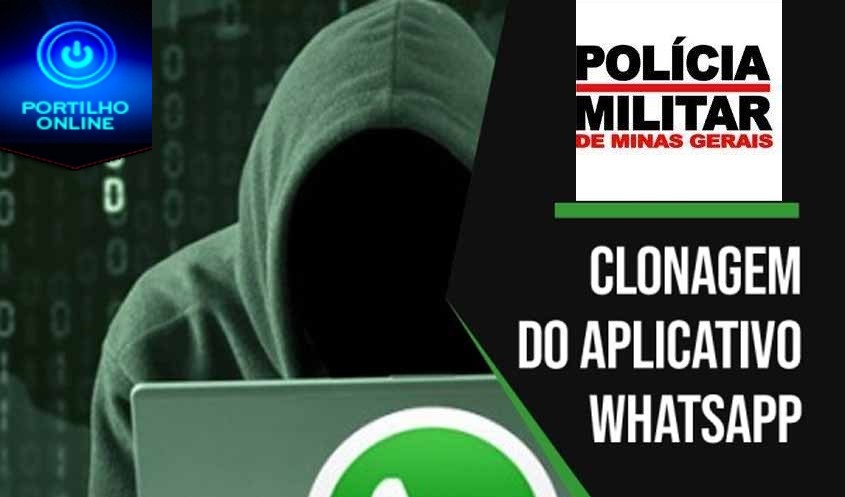 Polícia Militar alerta a população sobre tentativas de golpes através da clonagem perfil do Whatsapp.