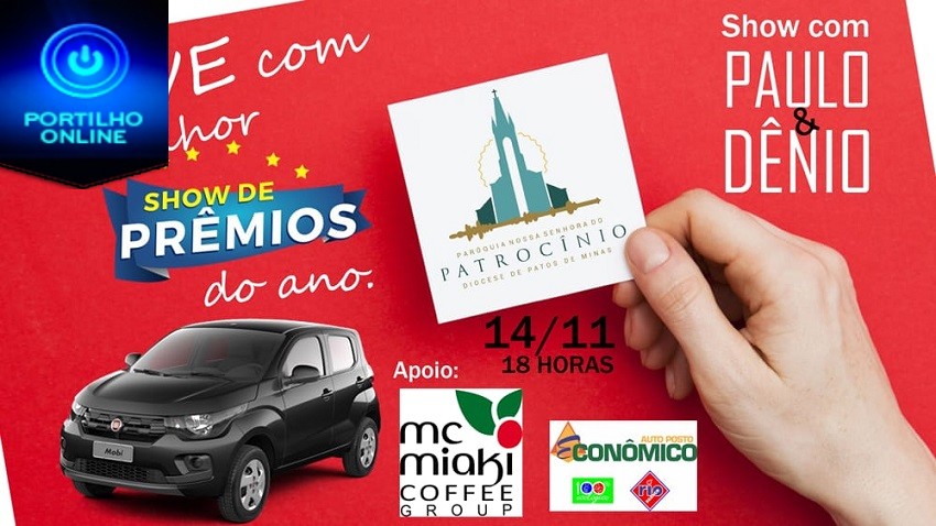 Paróquia Nossa Senhora do Patrocínio, realiza uma grande live show de prêmios com a DUPLA PAULO & DÊNIO.