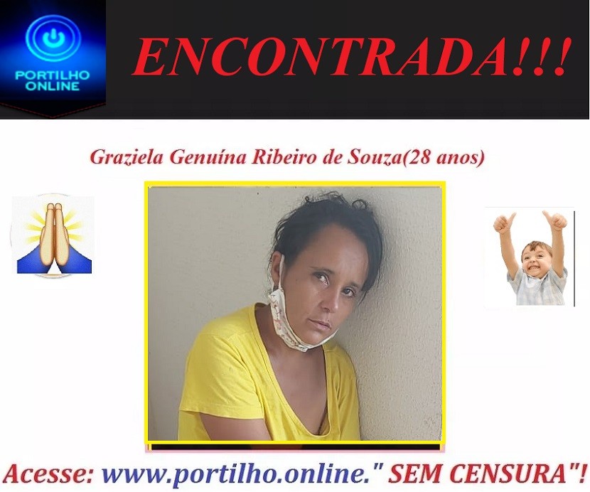 👉👏🤙😡🚒🚔🚑ENCONTRADA!!!! Graziela Genuína Ribeiro de Souza (28 anos)