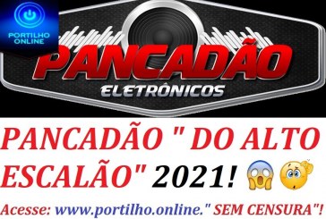 👉👊🚨🎼😡🚓🚁🎹🥁🎤😡PANCADÃO DO ALTO ESCALÃO!!! Portilho.. Obrigado 😊😊 você e a vós do povão.