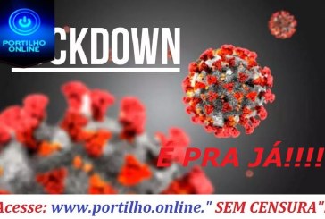 👉❌✍👊🤔💉🚑🌡🤧😷  Lockdown JÁ!!! URGENTE!!!! PRA HOJE!!!