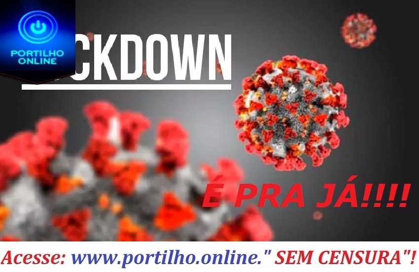 👉❌✍👊🤔💉🚑🌡🤧😷  Lockdown JÁ!!! URGENTE!!!! PRA HOJE!!!