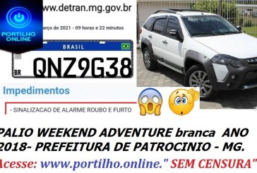 👉😱🚨🚔😠🧐🙄🤔🤔🤔CARRO DA PREFEITURA DE PATROCÍNIO É ROUBADO EM UBERABA. PALIO WEEKEND ADVENTURE BRANCA ANO 2018.