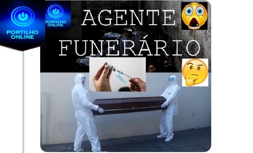 👉😠💉⚰🕯🧐🤔🤔PORQUE QUE ATÉ HOJE OS AGENTES FUNERÁRIOS AINDA NÃO FORAM VACINADOS????