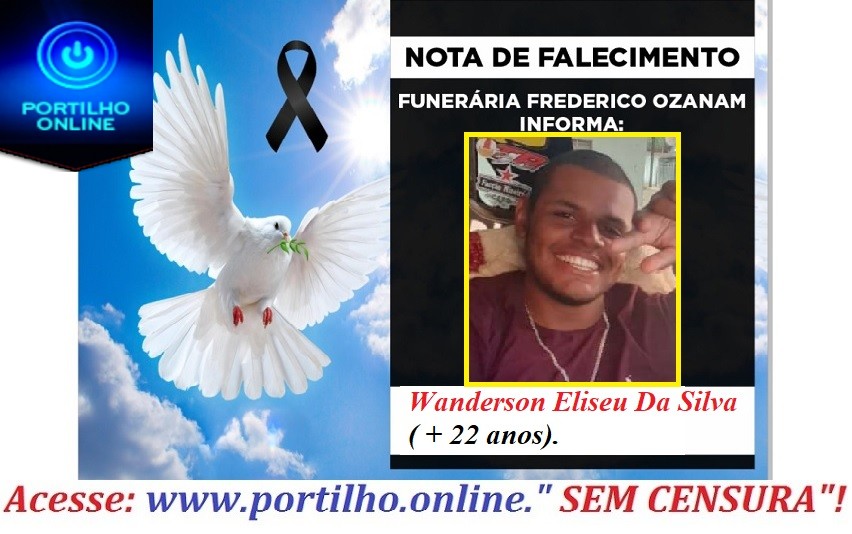 👉⚰🕯😔😭ATUALIZANDO O SEPULTAMENTO!!! 👉😔⚰🕯😪👉😱😭😪⚰🕯😪NOTA DE FALECIMENTO…Faleceu Wanderson Eliseu Da Silva(22 anos). FUNERÁRIA FREDERICO OZANAM INFORMA…