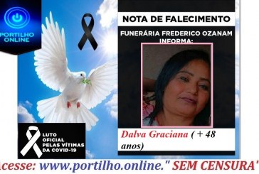 👉😔⚰🕯😪👉😱😭😪⚰🕯😪NOTA DE FALECIMENTO…Faleceu a Sra Dalva Graciana ( + 48 anos). FUNERÁRIA FREDERICO OZANAM INFORMA…