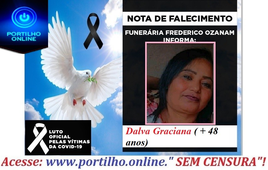 👉😔⚰🕯😪👉😱😭😪⚰🕯😪NOTA DE FALECIMENTO…Faleceu a Sra Dalva Graciana ( + 48 anos). FUNERÁRIA FREDERICO OZANAM INFORMA…