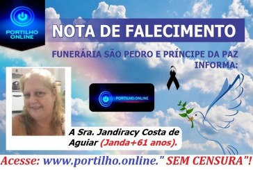 👉😔⚰🕯😪👉😱😭😪⚰🕯😪NOTA DE FALECIMENTO…Faleceu a Sra. Jandiracy Costa de Aguiar (Janda) aos 61 anos. FUNERÁRIA SÃO PEDRO E VELÓRIO PRINCIPE DA PAZ INFORMA…