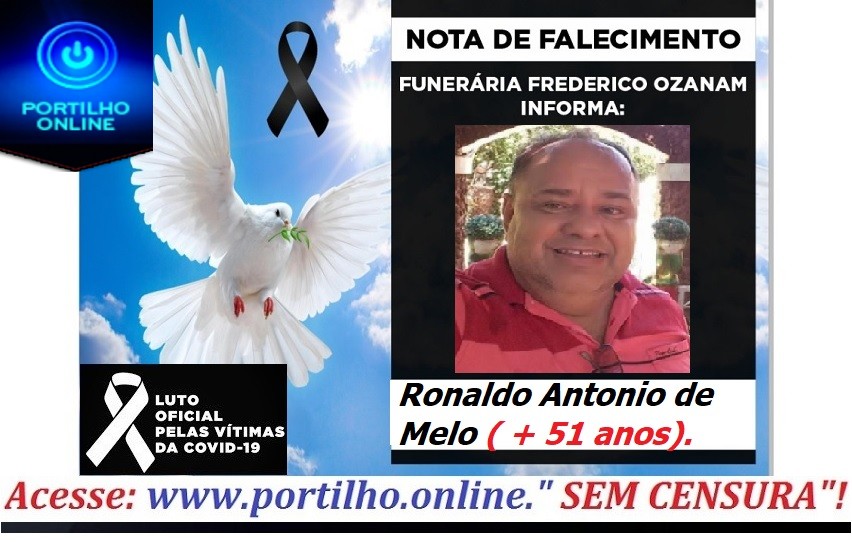 👉😔⚰🕯😪👉😱😭😪⚰🕯😪NOTA DE FALECIMENTO…Faleceu o Sr. Ronaldo Antonio de Melo ( 51  anos)..… FUNERÁRIA FREDERICO OZANAM INFORMA…