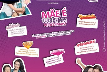 ACIP/CDL iniciam campanha de Dia das Mães, que sorteará R$ 4 mil em prêmios