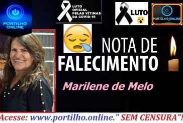 👉😔⚰🕯😪👉😱😭😪⚰🕯😪NOTA DE FALECIMENTO… FALECEU A SENHORA MARILENE DE MELO…