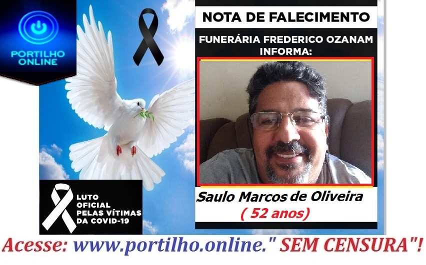 👉😔⚰🕯😪👉😱😭😪⚰🕯😪NOTA DE FALECIMENTO… Saulo Marcos 52 anos… FUNERÁRIA FREDERICO OZANAM INFORMA…