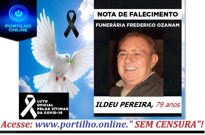 👉😔⚰🕯😪👉😱😭😪⚰🕯😪NOTA DE FALECIMENTO…Faleceu o Sr.…ILDEU PEREIRA 79 ANOS… FUNERÁRIA FREDERICO OZANAM INFORMA…