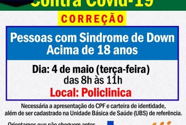 👉🙄😱👍👏💉🌡💉💉💉💉VACINAÇÃO! Nesta terça feira dia, 04/05/2021 serão vacinados os síndrome de down acima de 18 anos. Local: policlinica.