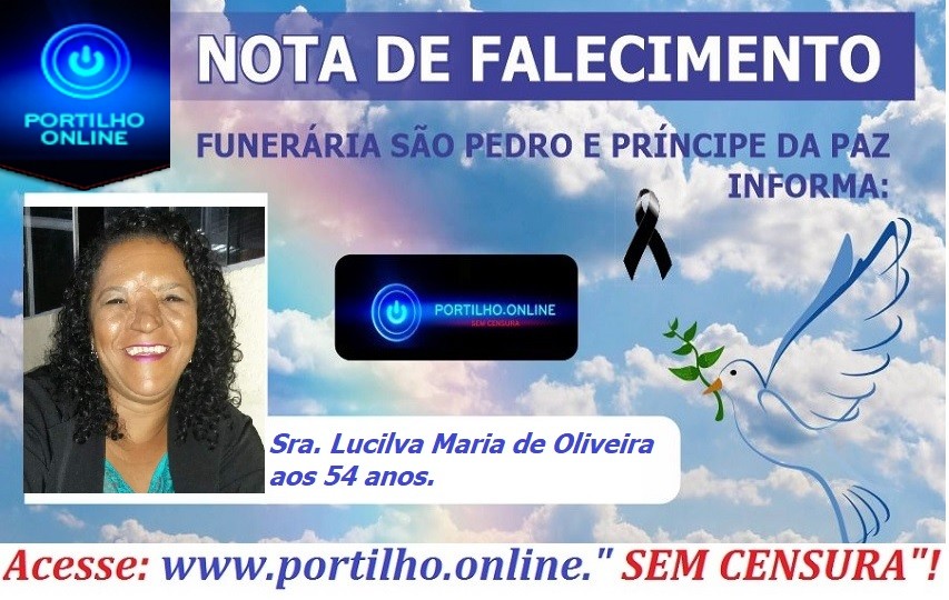 👉😔⚰🕯😪👉😱😭😪⚰🕯😪NOTA DE FALECIMENTO…Faleceu  a Sra. Lucilva Maria de Oliveira aos ( gari 54 anos)… FUNERÁRIA SÃO PEDRO E VELÓRIO PRINCIPE DA PAZ INFORMA…