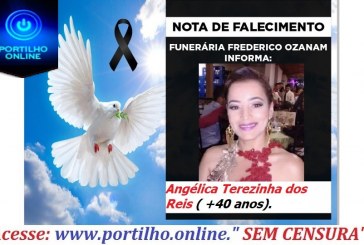 ATUALIZANDO… 👉😔⚰🕯😪👉😱😭😪⚰🕯😪NOTA DE FALECIMENTO…Faleceu a Sra Angélica Terezinha dos Reis. 40 anos. … FUNERÁRIA