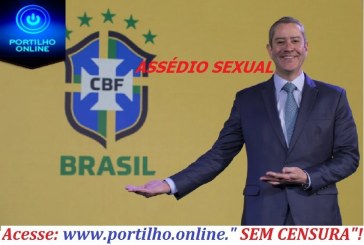 👉😡⚖👊😮😠🤔🚓🚔Exclusivo: ouça áudios da denúncia de assédio contra Rogério Caboclo, afastado da presidência da CBF.