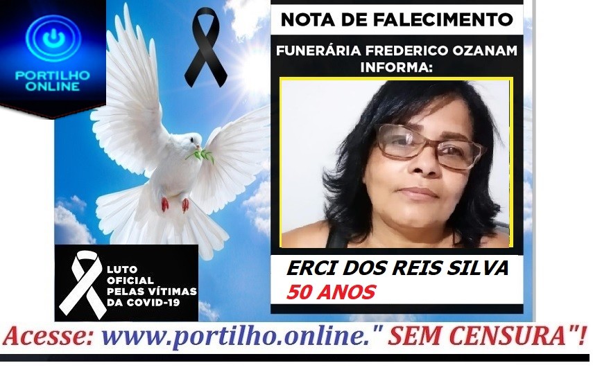 👉😔⚰🕯😪👉😱😭😪⚰🕯😪NOTA DE FALECIMENTO faleceu a Sra. ERCI DOS REIS SILVA  50 ANOS… FUNERÁRIA FREDERICO OZANAM INFORMA…