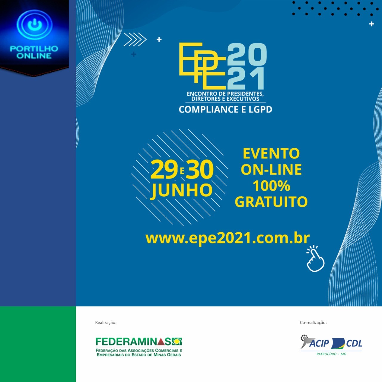🔵 EPE2021 – Encontro de presidentes, diretores e executivos – “COMPLIANCE E LGPD”  🗓️ 29 E 30 DE JUNHO