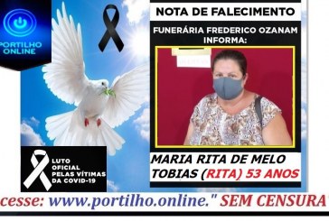 “VITIMA DE COVID19 👉😔⚰🕯😪👉😱😭😪⚰🕯😪NOTA DE FALECIMENTO faleceu a Sra. MARIA RITA DE MELO TOBIAS (RITA) 53 ANOS … FUNERÁRIA FREDERICO OZANAM INFORMA…