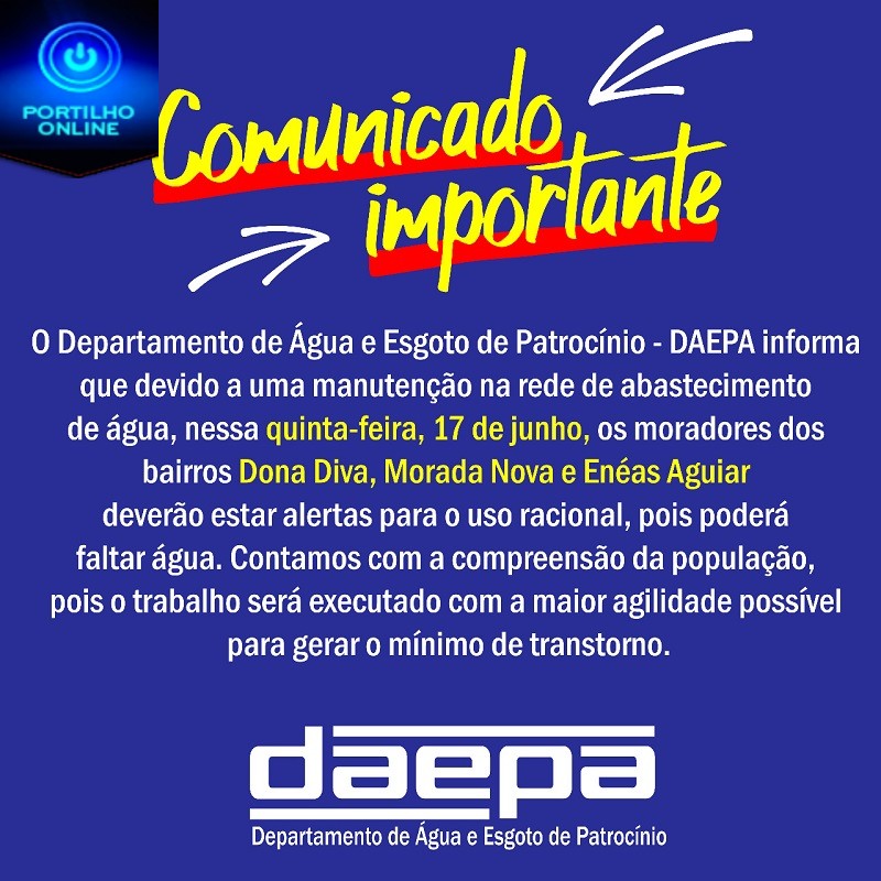 👉👍💦💧DAEPA INFORMA… ATENÇÃO MORADORES DOS BAIRROS: DONA DIVA, MORADA NOVA E ENÉAS. PODERA FALTAR AGUA NESSES BAIRROS…