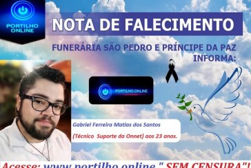 👉😔⚰🕯😪👉😱😭😪⚰🕯😪. NOTA DE FALECIMENTO…Faleceu o jovem Gabriel Ferreira Matias dos Santos (Técnico de Suporte da Onnet) aos 23 anos.  FUNERÁRIA SÃO PEDRO E VELÓRIO PRINCIPE DA PAZ INFORMA…