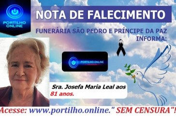 👉 😔⚰🕯😪👉😱😭😪⚰🕯😪 NOTA DE FALECIMENTO…Faleceu  a Sra. Josefa Maria Leal aos 81 anos.… FUNERÁRIA SÃO PEDRO E VELÓRIO PRINCIPE DA PAZ INFORMA…