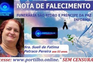 👉 😔⚰🕯😪👉😱😭😪⚰🕯😪 NOTA DE FALECIMENTO…Faleceu a Sra. Sueli de Fatima Petraco Pereira aos 53 anos.… FUNERÁRIA SÃO PEDRO E VELÓRIO PRINCIPE DA PAZ INFORMA…