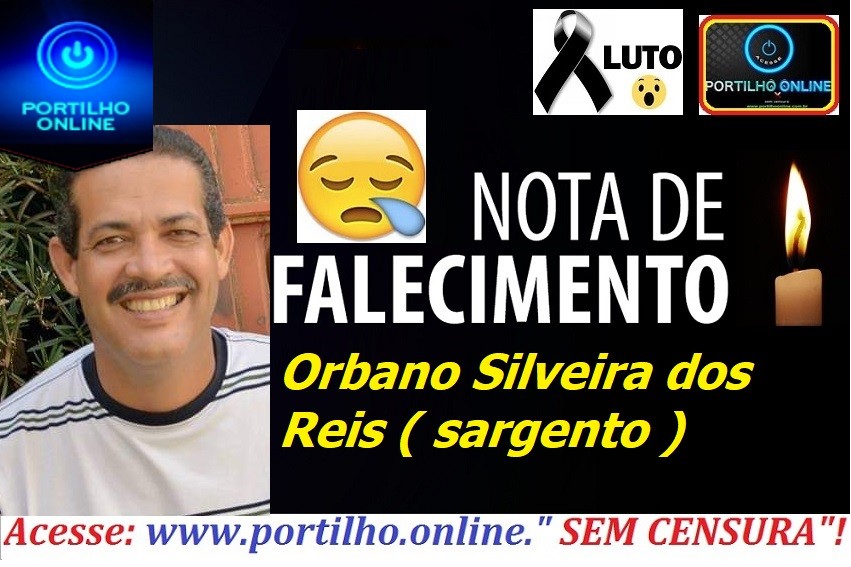 VITIMA DE COVID- 19 👉 😔⚰🕯😪👉😱😭😪⚰🕯😪. NOTA DE FALECIMENTO…Faleceu o Sr. Orbano Silveira dos Reis