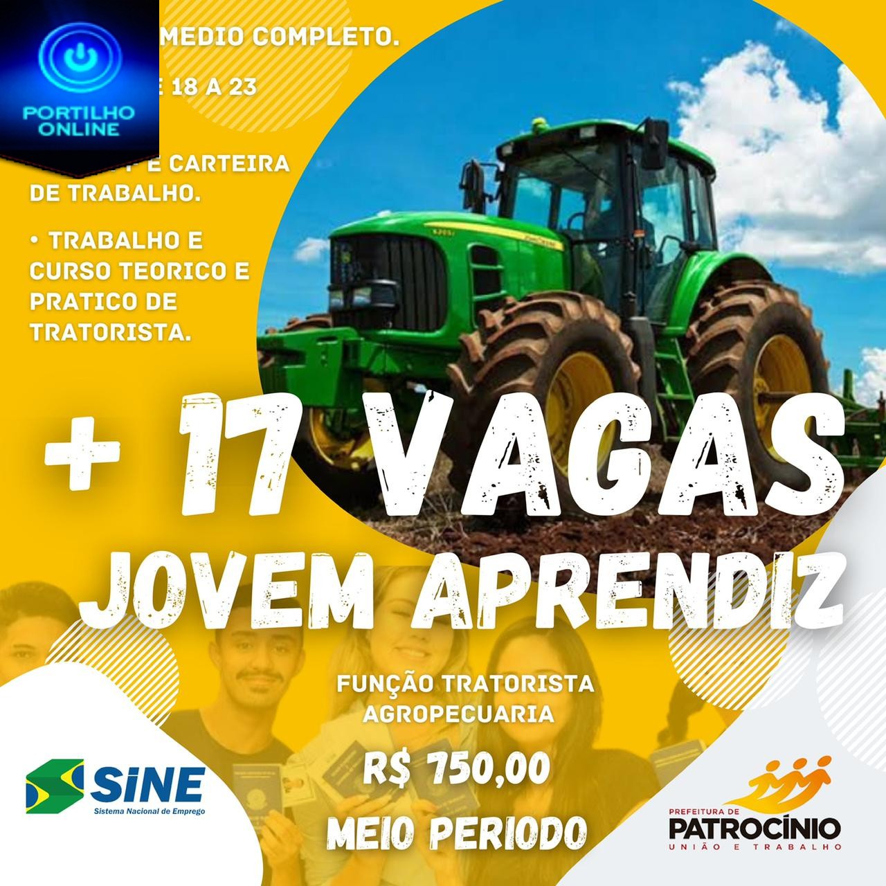 👉👍🤙👊👏👏👏👏SINE  DE PATROCÍNIO INFORMA…. + 17 VAGAS JOVEM APRENDIZ, função Tratorista Agropecuária.